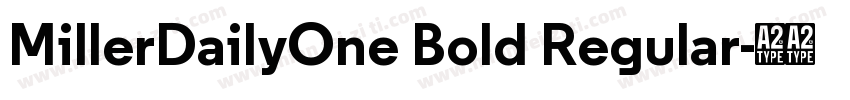 MillerDailyOne Bold Regular字体转换